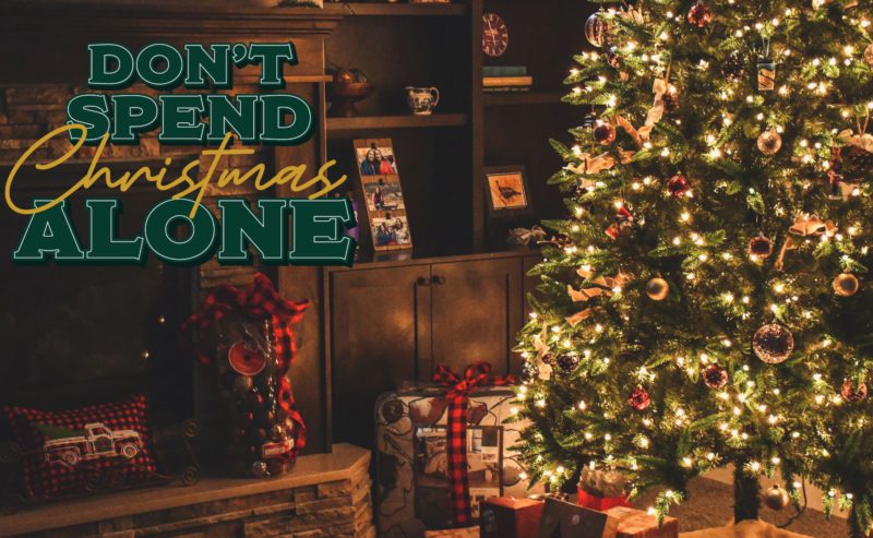 Don’t spend Christmas alone!